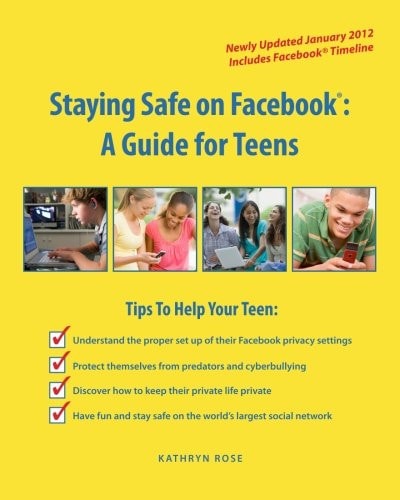 Staying Safe on Facebook A Guide for Teens