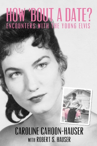 How 'Bout a Date? Encounters with the Young Elvis
