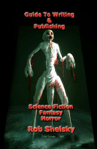 Guide to Writing and Publishing Science Fiction Fantasy Horror