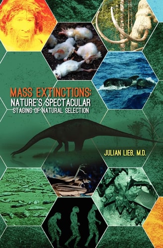Mass Extinctions Nature's Spectacular Staging of Natural Selection
