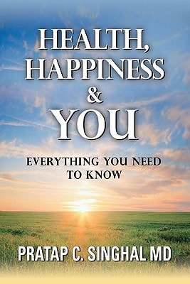 Health, Happiness and You Everything You Need to Know