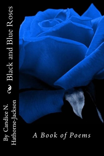 Black and Blue Roses A Book of Poems