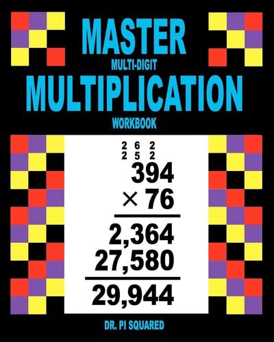 Master Multi-Digit Multiplication Workbook