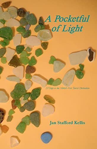 A Pocketful of Light 13 Days in the World's First Tourist Destination
