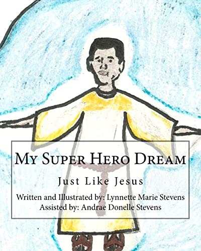 My Super Hero Dream Just Like Jesus