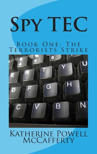 Spy TEC Book One: the Terrorists Strike