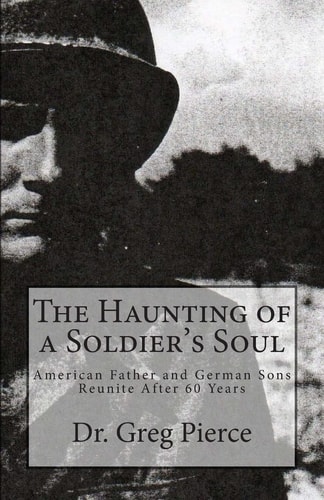 The Haunting of a Soldier's Soul Reunion of Father and Sons After 60 Years