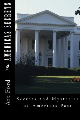 Secrets and Mysteries of America's Past