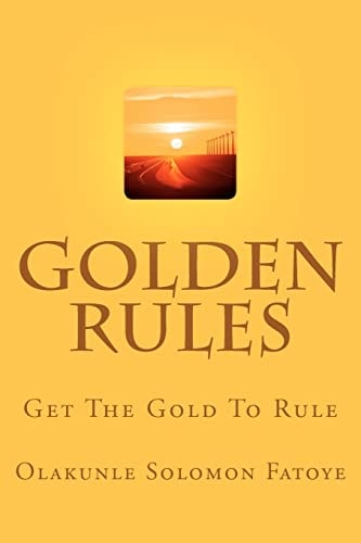 Golden Rules Get The Gold To Rule