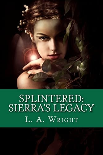 Splintered: Sierra's Legacy The Eldwitch Chronicles