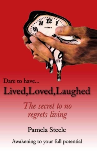 Lived, Loved, Laughed The Secret To No Regrets Living