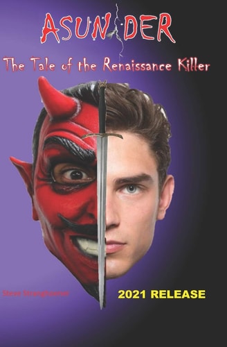 Asunder The Tale of the Renaissance Killer