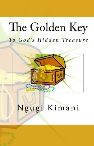 The Golden Key To God's Hidden Treasure