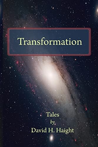 Transformation Tales by David H. Haight