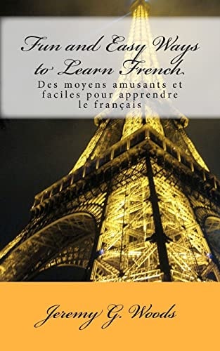 Fun and Easy Ways to Learn French Des Moyens Amusants Et Faciles Pour Apprendre Le Français