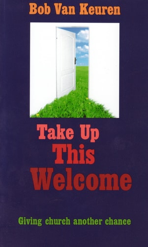 Take Up This Welcome Giving Church Another Chance