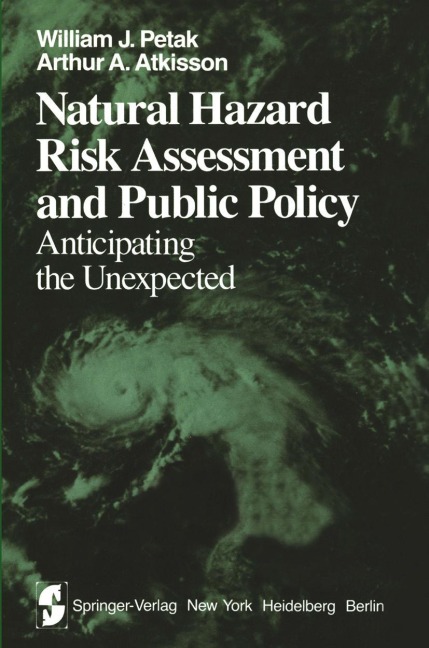 Natural Hazard Risk Assessment and Public Policy: Anticipating the Unexpected