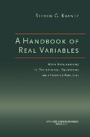 A Handbook of Real Variables: With Applications to Differential Equations and Fourier Analysis