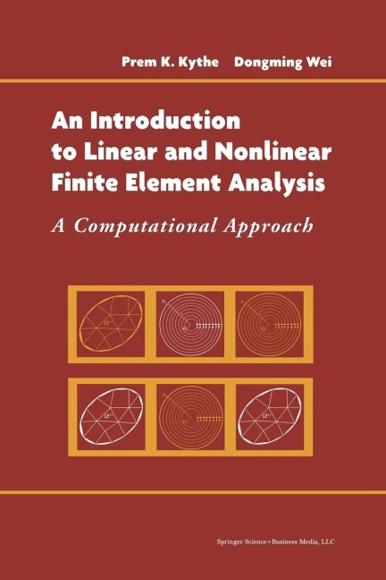 An Introduction to Linear and Nonlinear Finite Element Analysis: A Computational Approach