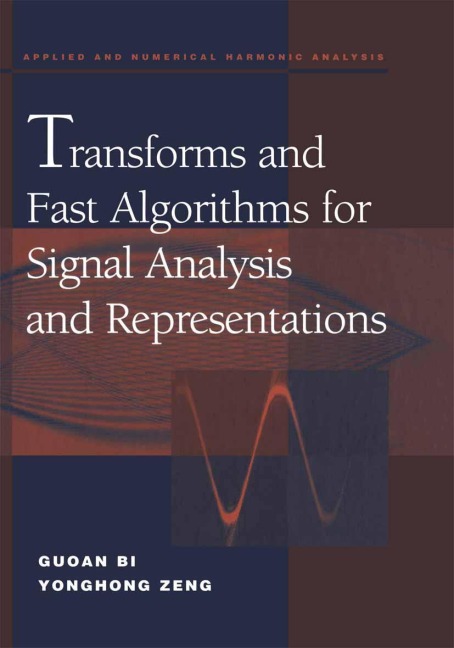 Transforms and Fast Algorithms for Signal Analysis and Representations