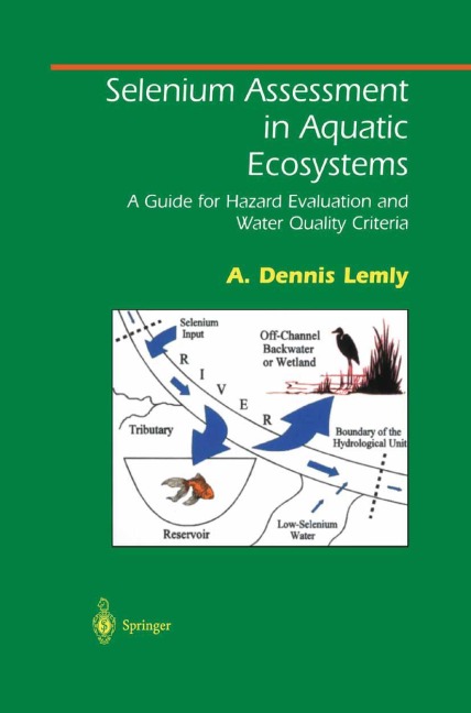 Selenium Assessment in Aquatic Ecosystems: A Guide for Hazard Evaluation and Water Quality Criteria
