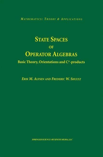 State Spaces of Operator Algebras: Basic Theory, Orientations, and C*-products