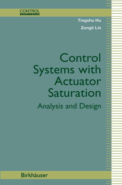 Control Systems with Actuator Saturation: Analysis and Design