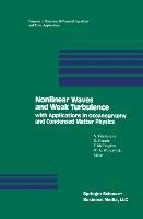 Nonlinear Waves and Weak Turbulence: with Applications in Oceanography and Condensed Matter Physics