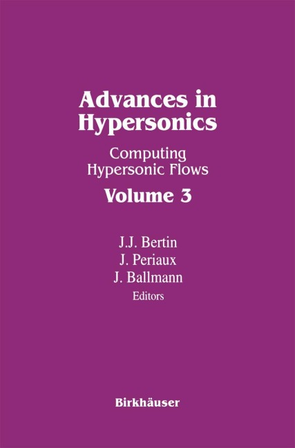 Advances in Hypersonics: Computing Hypersonic Flows Volume 3