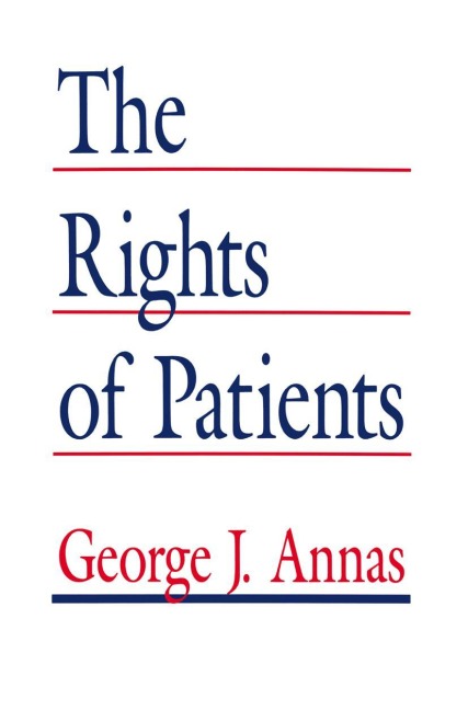 The Rights of Patients: The Basic ACLU Guide to Patient Rights