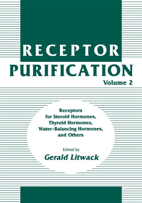 Receptor Purification: Receptors for Steroid Hormones, Thyroid Hormones, Water-Balancing Hormones, and Others
