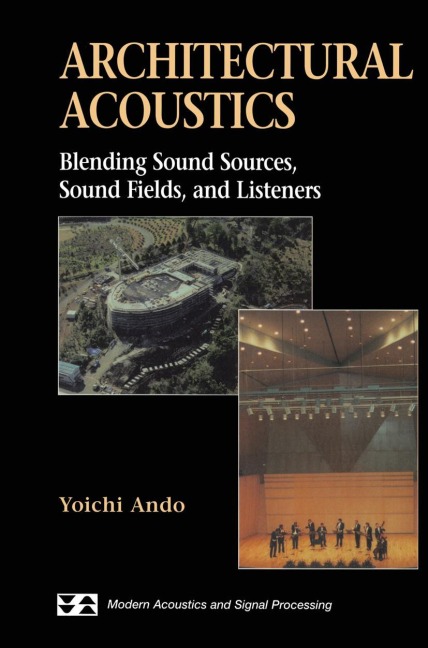 Architectural Acoustics: Blending Sound Sources, Sound Fields, and Listeners