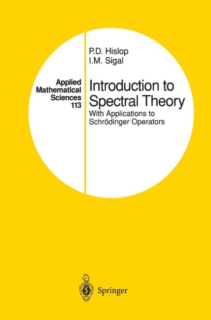 Introduction to Spectral Theory: With Applications to Schrödinger Operators