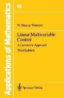 Linear Multivariable Control: A Geometric Approach