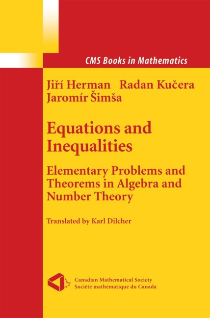 Equations and Inequalities: Elementary Problems and Theorems in Algebra and Number Theory