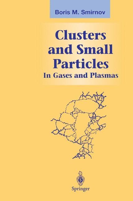 Clusters and Small Particles: In Gases and Plasmas
