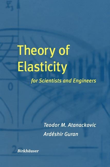 Theory of Elasticity for Scientists and Engineers
