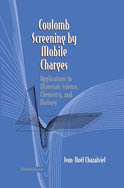 Coulomb Screening by Mobile Charges: Applications to Materials Science, Chemistry, and Biology