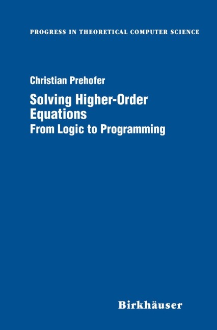 Solving Higher-Order Equations: From Logic to Programming
