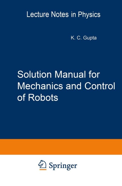 Solution Manual for Mechanics and Control of Robots: Springer, 1997