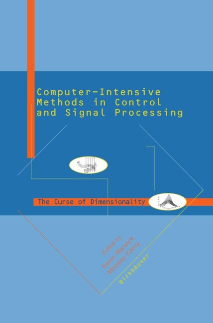 Computer Intensive Methods in Control and Signal Processing: The Curse of Dimensionality