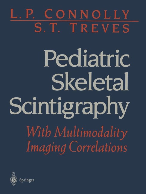 Pediatric Skeletal Scintigraphy: With Multimodality Imaging Correlations