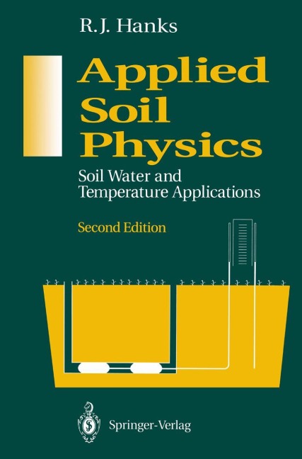 Applied Soil Physics: Soil Water and Temperature Applications