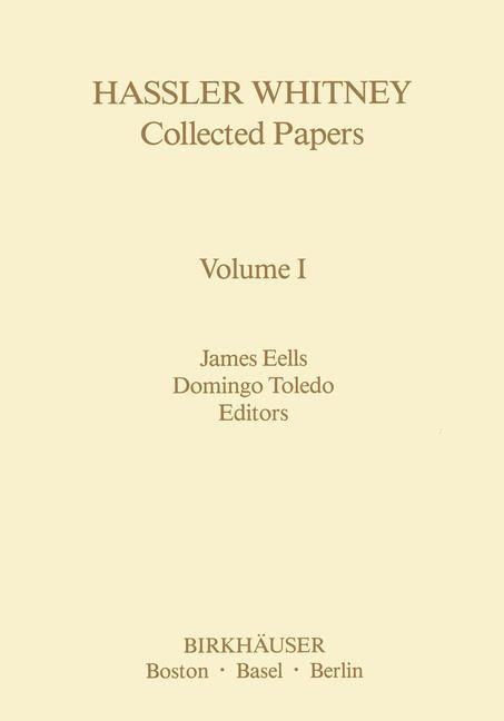Hassler Whitney Collected Papers Volume I: Vol.1