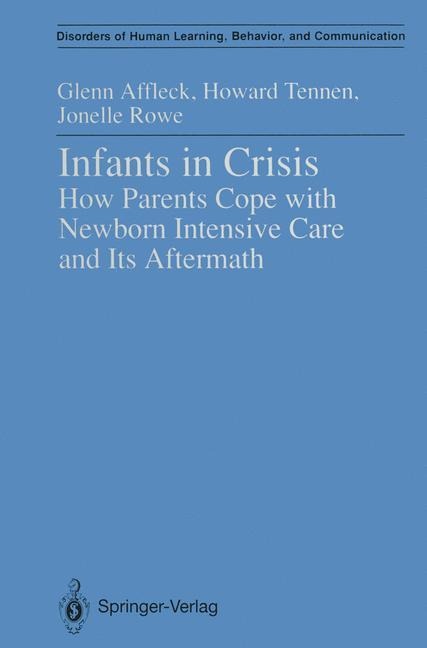 Infants in Crisis: How Parents Cope with Newborn Intensive Care and Its Aftermath