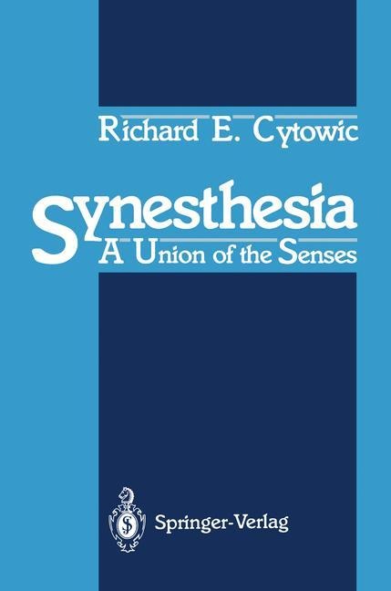 Synesthesia: A Union of the Senses