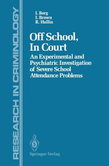 Off School, In Court: An Experimental and Psychiatric Investigation of Severe School Attendance Problems