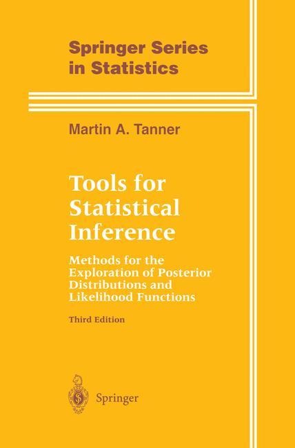 Tools for Statistical Inference: Methods for the Exploration of Posterior Distributions and Likelihood Functions