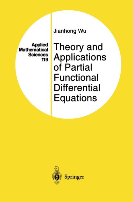 Theory and Applications of Partial Functional Differential Equations