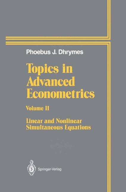 Topics In Advanced Econometrics: Volume II Linear and Nonlinear Simultaneous Equations